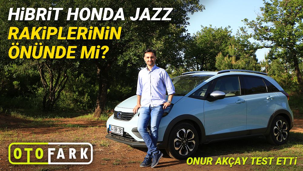 OTOFARK otomobil testi: Yeni Honda Jazz rakiplerinin önünde mi?