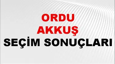 Ordu AKKUŞ Seçim Sonuçları 2024 Canlı: 31 Mart 2024 Türkiye AKKUŞ Yerel Seçim Sonucu ve YSK Oy Sonuçları Son Dakika