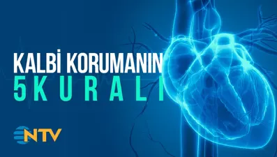 Kısa&amp;Net: Kalbi korumanın 5 kuralı