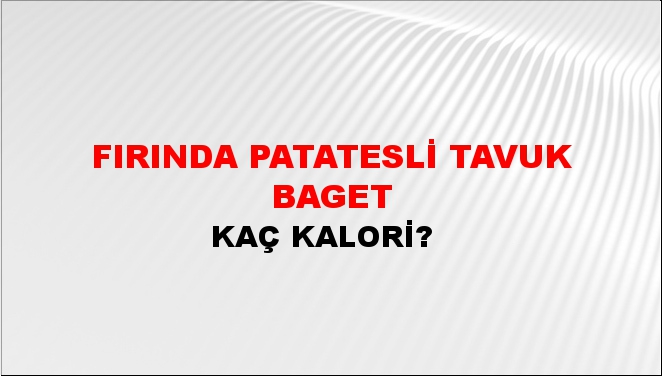 Fırında Patatesli Tavuk Baget