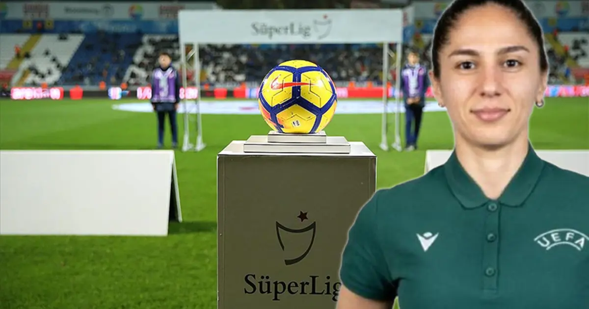 22 yıl sonra bir ilk: Süper Lig maçına kadın hakem