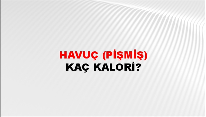 Havuç (Pişmiş)