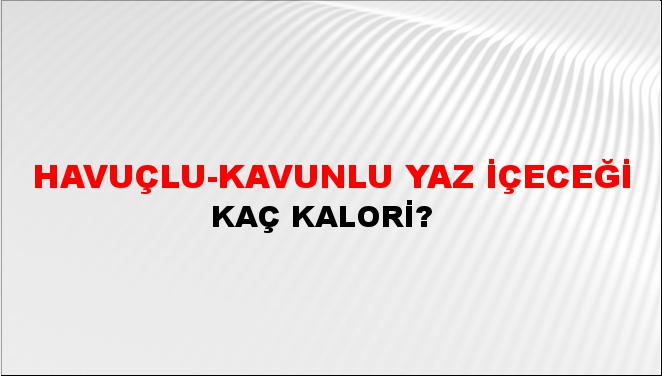 Havuçlu-kavunlu Yaz İçeceği