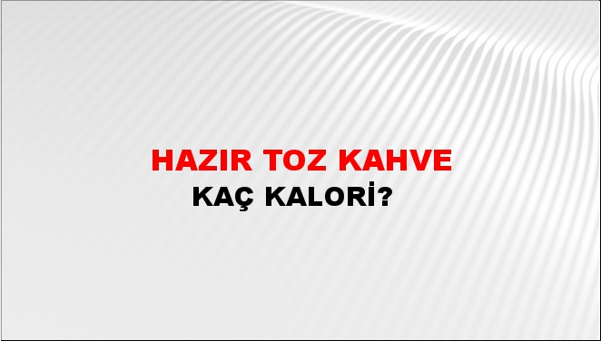 Hazır Toz Kahve