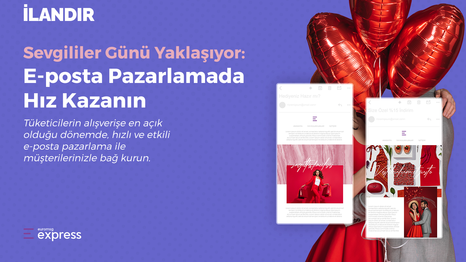 Sevgililer Günü’nde fark yaratmak isteyen markalar için: Euromsg Express
