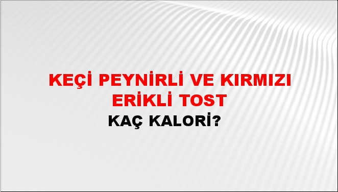 Keçi Peynirli Ve Kırmızı Erikli Tost