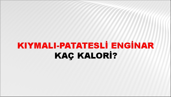 Kıymalı-patatesli Enginar