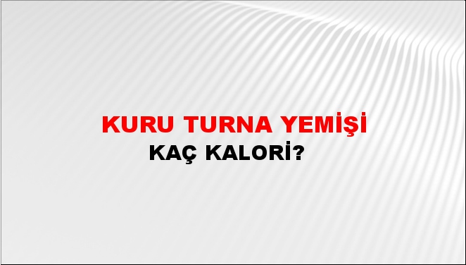 Kuru Turna Yemişi