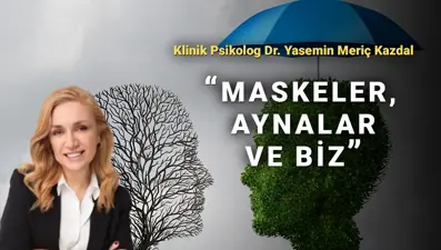 Bir yılı kapatırken: Maskeler, aynalar ve biz 