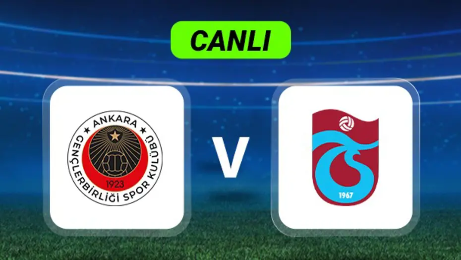 Canlı Anlatım: Gençlerbirliği-Trabzonspor maçı