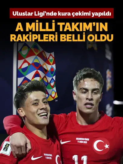 Türkiye'nin Uluslar Ligi'ndeki rakipleri belli oldu