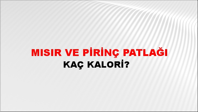 Mısır Ve Pirinç Patlağı