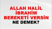 Allah Halil İbrahim Bereketi Versin
