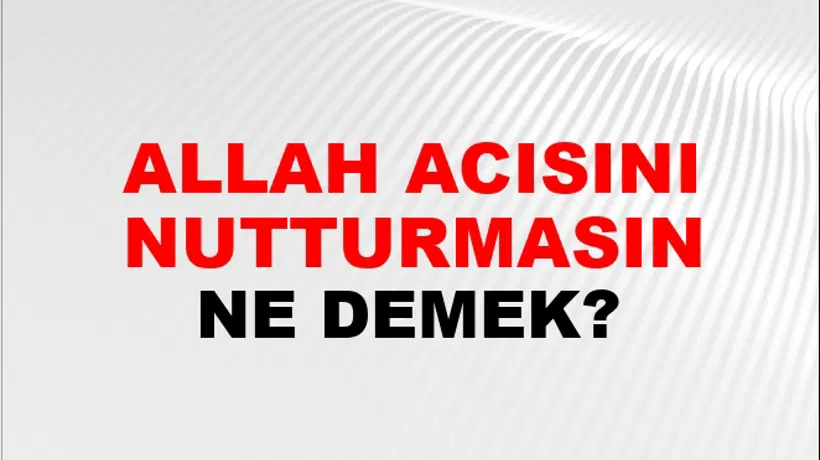 Allah Acısını Unutturmasın Allah Acısını Unutturmasın