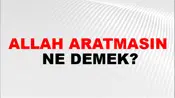 Allah Aratmasın