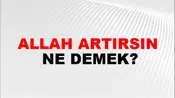 Allah Artırsın