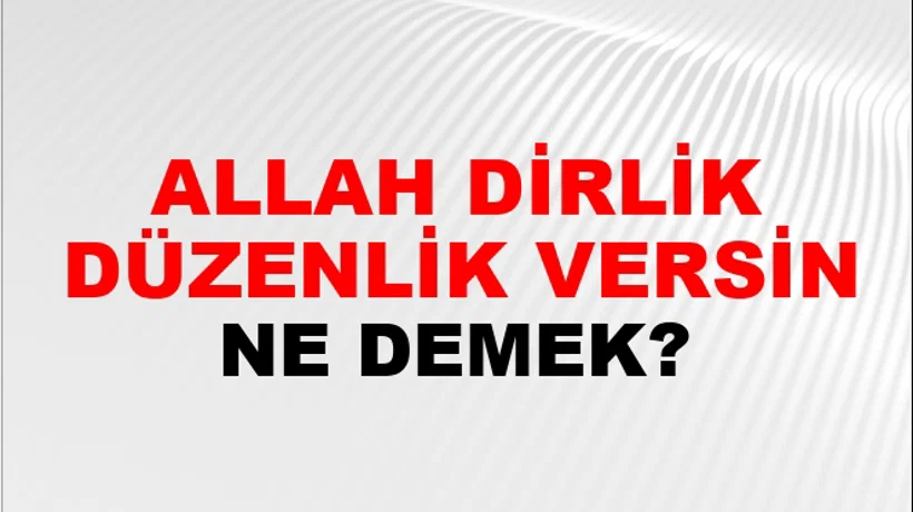 Allah Dirlik Düzenlik Versin Allah Dirlik Düzenlik Versin