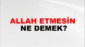 Allah Etmesin