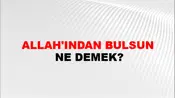Allah'ından Bulsun