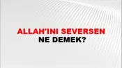 Allah'ını Seversen