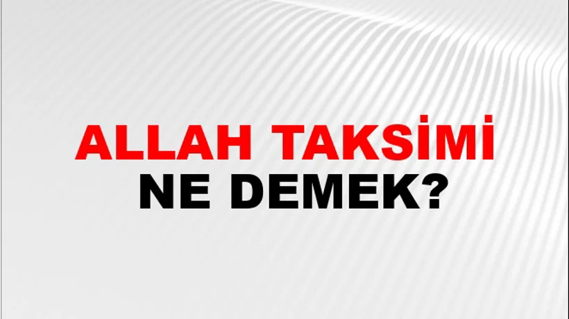 Allah Taksimi Allah Taksimi
