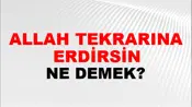 Allah Tekrarına Erdirsin