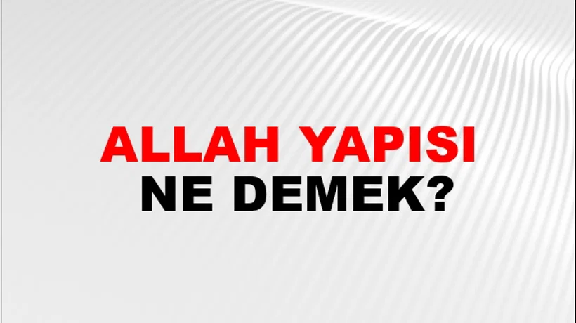Allah Yapısı Allah Yapısı