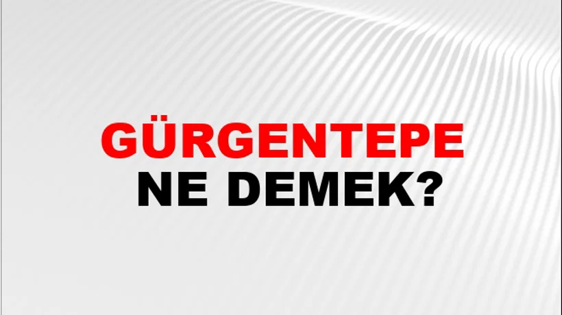 Gürgentepe Gürgentepe