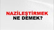 Nazileştirmek