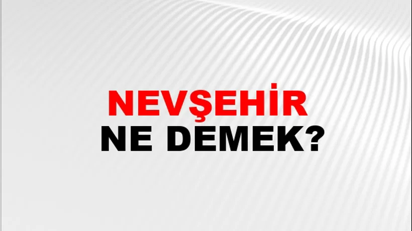 Nevşehir Nevşehir