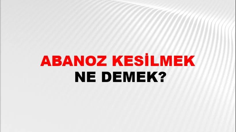 Abanoz Kesilmek Abanoz Kesilmek