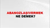 Abanozlaşıvermek