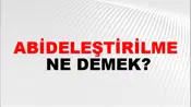 Abideleştirilme
