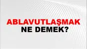 Ablavutlaşmak