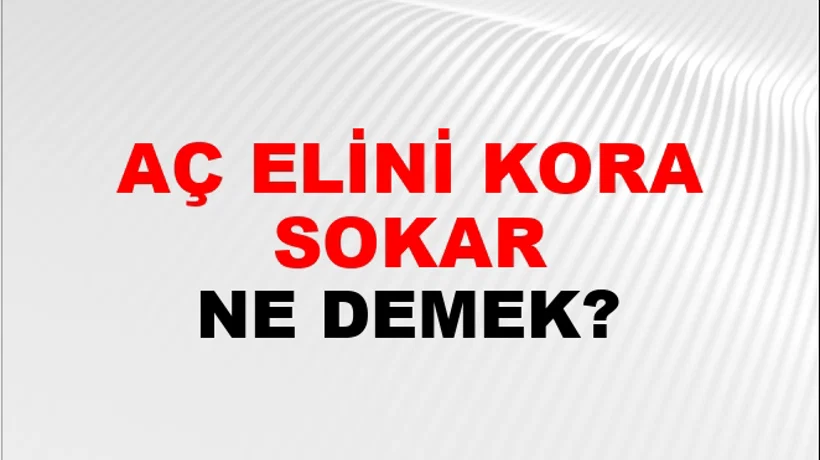 Aç Elini Kora Sokar Aç Elini Kora Sokar