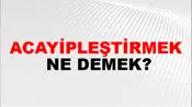 Acayipleştirmek