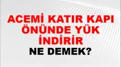 Acemi Katır Kapı Önünde Yük İndirir