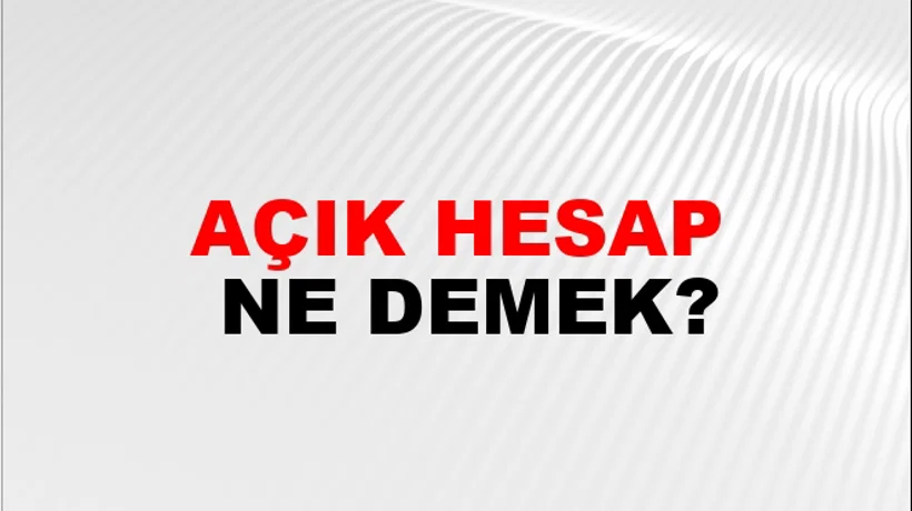 Açık Hesap Açık Hesap