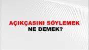 Açıkçasını Söylemek