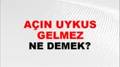 Açın Uykusu Gelmez
