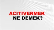 Acıtıvermek