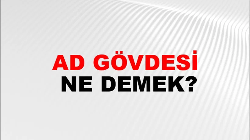 Ad Gövdesi Ad Gövdesi