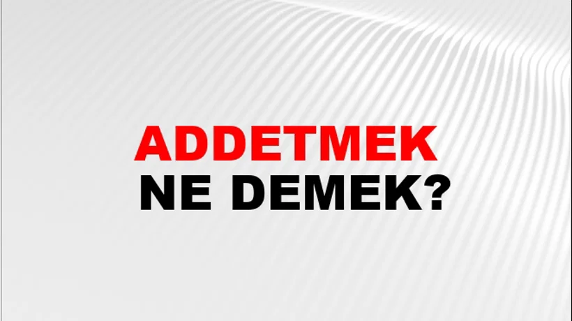 Addetmek Addetmek