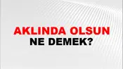 Aklında Olsun (Veya kalsın!)