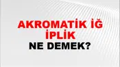 Akromatik İğ İplik
