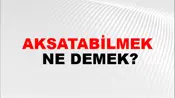 Aksatabilmek