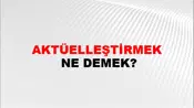 Aktüelleştirmek