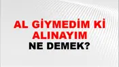 Al Giymedim Ki Alınayım