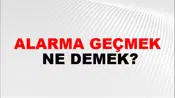 Alarma Geçmek