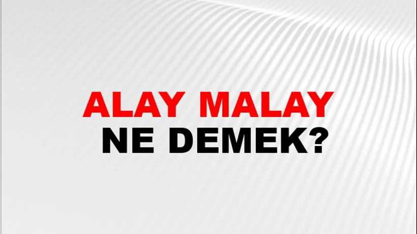 Alay Malay Alay Malay